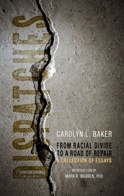 Dispatches, from Racial Divide to the Road of Repair: A Collection of Essays (PB) (2021)