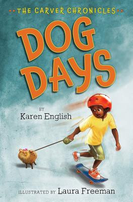 Dog Days, 1: The Carver Chronicles, Book One #1 (HC) (2013)
