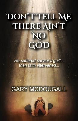 Don't Tell Me There Ain't No God (PB) (2019)