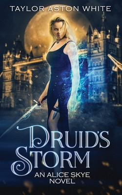 Druid's Storm: A Witch Detective Urban Fantasy #2 (PB) (2019)
