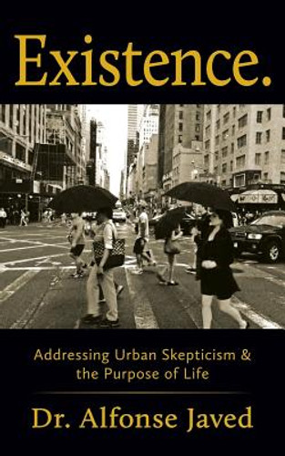 Existence: Addressing Urban Skepticism & the Purpose of Life (PB) (2014)