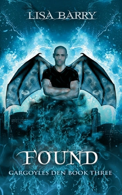 Found (Gargoyles Den Book 3) (PB) (2020)