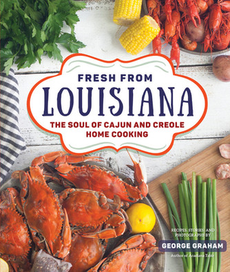 Fresh from Louisiana: The Soul of Cajun and Creole Home Cooking (HC) (2020) Fresh from Louisiana: The Soul of Cajun and Creole Home Cooking (HC) (2020)