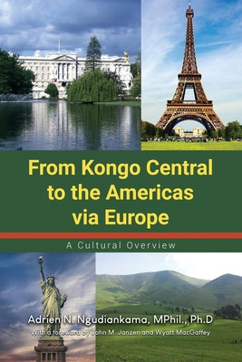 From Kongo Central to the Americas via Europe: A Cultural Overview (PB) (2021)