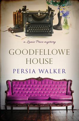 Goodfellowe House: A Lanie Price Mystery #3 (PB) (2018)