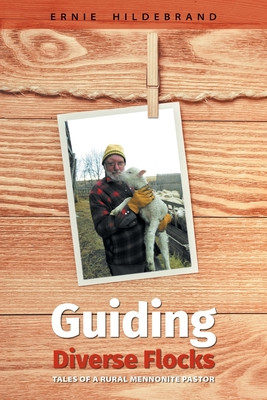Guiding Diverse Flocks: Tales of a Mennonite Pastor (PB) (2021)