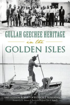 Gullah Geechee Heritage in the Golden Isles (PB) (2019)