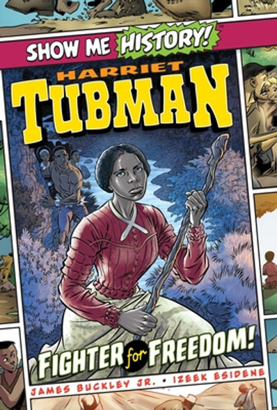 Harriet Tubman: Fighter for Freedom! (HC) (2020)