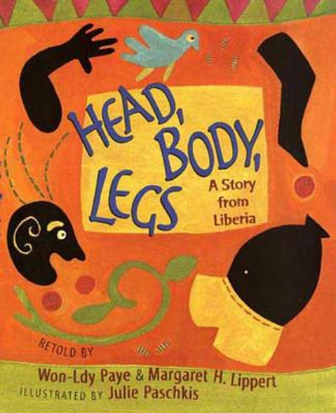 Head, Body, Legs: A Story from Liberia (PB) (2005)