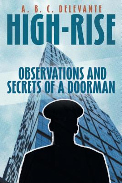 High-Rise Observations and Secrets of a Doorman (PB) (2018)
