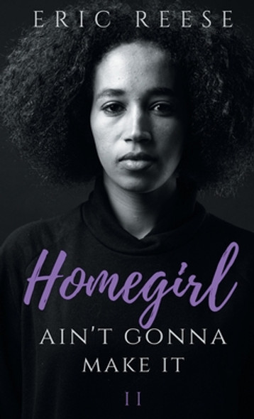 Homegirl Ain't Gonna Make It #1 (PB) (2019)