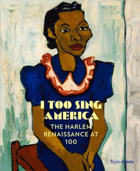 I Too Sing America: The Harlem Renaissance at 100 (HC) (2018)