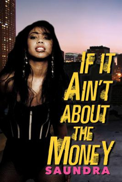 If It Ain't about the Money #1 (PB) (2018)