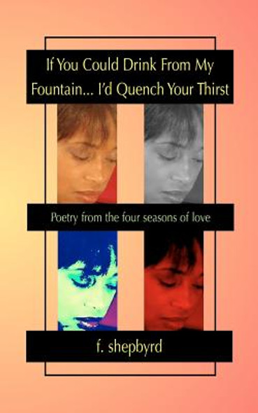 If You Could Drink From My Fountain...I'd Quench Your Thirst (PB) (2007)