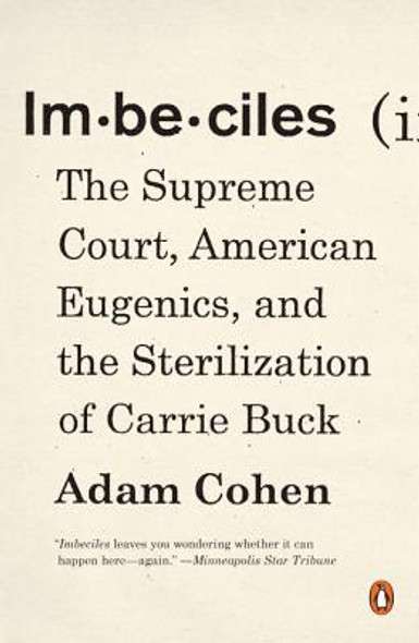 Imbeciles: The Supreme Court, American Eugenics, and the Sterilization of Carrie Buck (PB) (2017)