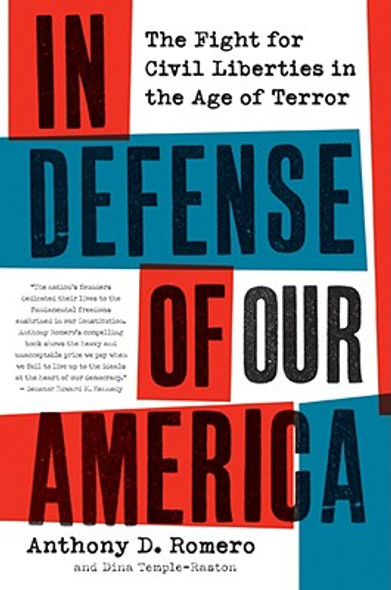 In Defense of Our America: The Fight for Civil Liberties in the Age of Terror (PB) (2008)