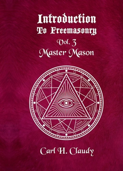 Introduction to Freemasonry Vol 3 Master Mason (PB) (2021)