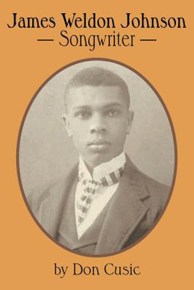 James Weldon Johnson: Songwriter (PB) (2013)