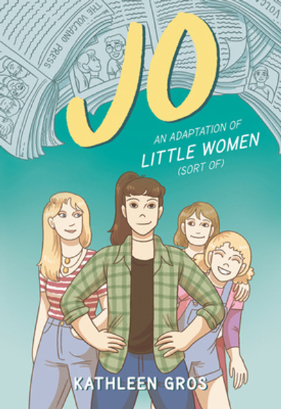 Jo: An Adaptation of Little Women (Sort Of) (PB) (2020)