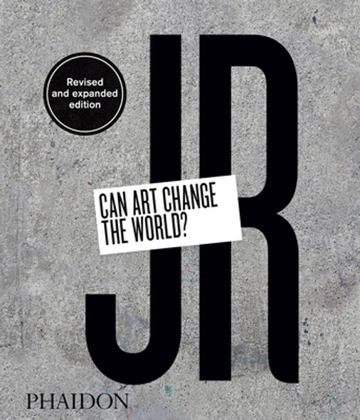 Jr: Can Art Change the World? (Revised and Expanded Edition) (HC) (2019)