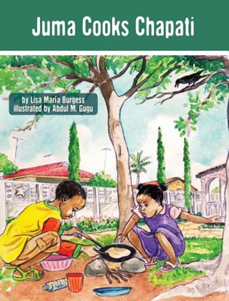 Juma Cooks Chapati: The Tanzania Juma Stories #3 (HC) (2013)