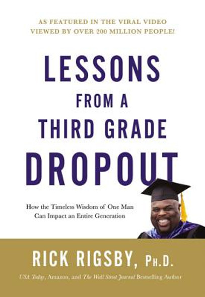 Lessons from a Third Grade Dropout: How the Timeless Wisdom of One Man Can Impact an Entire Generation (HC) (2019)