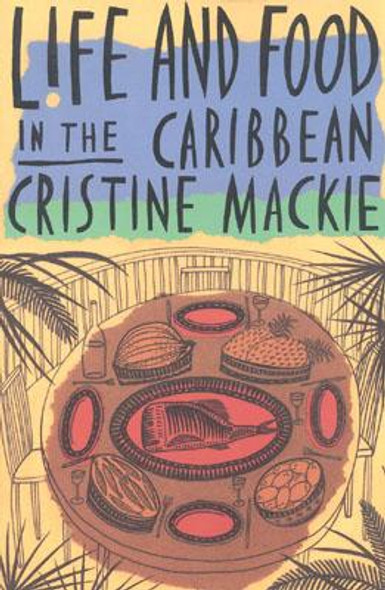 Life and Food in the Caribbean (PB) (1998)