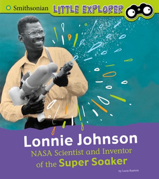 Lonnie Johnson: NASA Scientist and Inventor of the Super Soaker (PB) (2020)