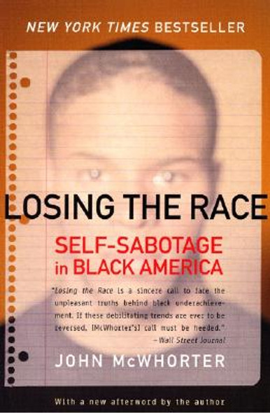 Losing the Race: Self-Sabotage in Black America (PB) (2001)