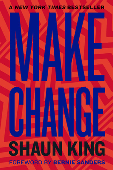 Make Change: How to Fight Injustice, Dismantle Systemic Oppression, and Own Our Future (PB) (2021)