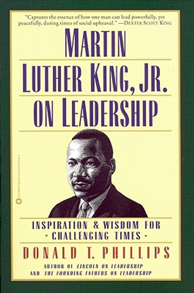Martin Luther King, Jr., on Leadership: Inspiration and Wisdom for Challenging Times (PB) (2000)