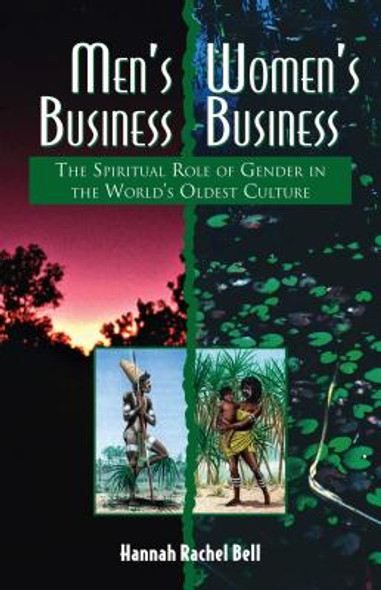 Men's Business, Women's Business: The Spiritual Role of Gender in the World's Oldest Culture (PB) (1998)