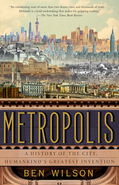 Metropolis: A History of the City, Humankind's Greatest Invention (PB) (2021)