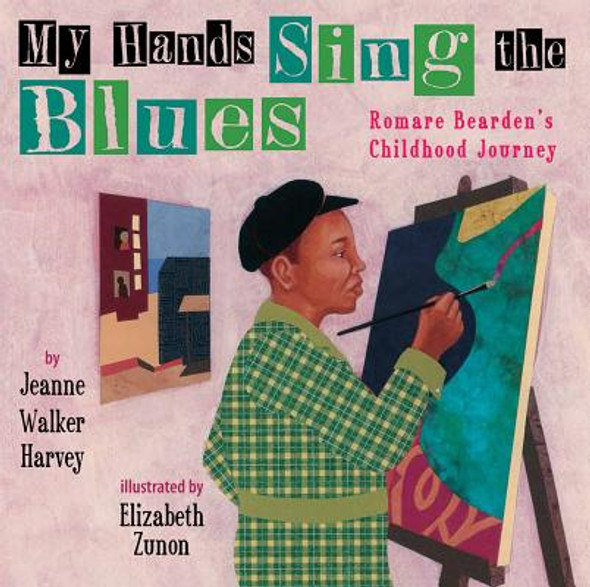 My Hands Sing the Blues: Romare Bearden's Childhood Journey (HC) (2011)