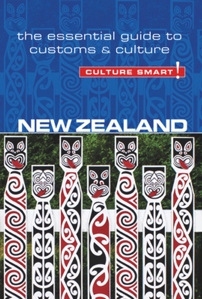 New Zealand - Culture Smart!, Volume 78: The Essential Guide to Customs & Culture (PB) (2017)