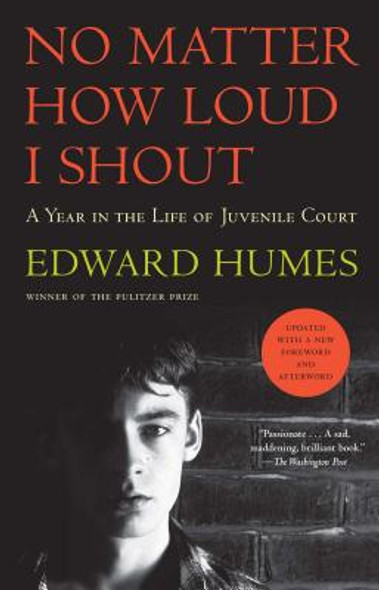 No Matter How Loud I Shout: A Year in the Life of Juvenile Court (PB) (2015)