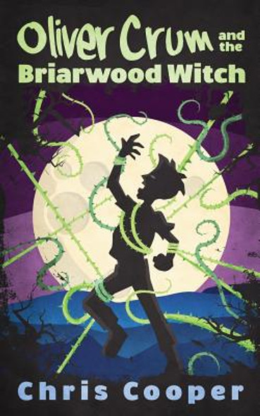 Oliver Crum and the Briarwood Witch #1 (PB) (2019)