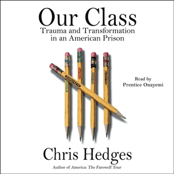 Our Class: Trauma and Transformation in an American Prison (CD) (2021)