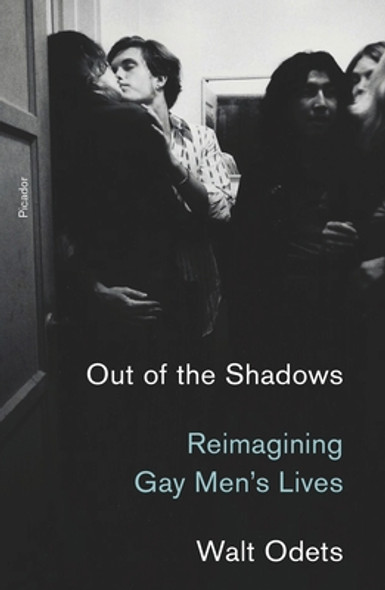 Out of the Shadows: Reimagining Gay Men's Lives (PB) (2020)