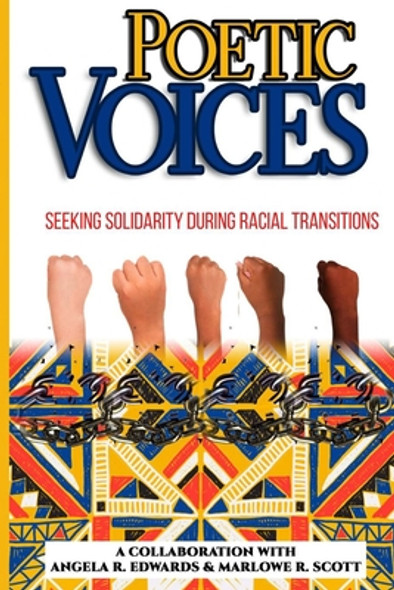 Poetic Voices: Seeking Solidarity During Racial Transitions (PB) (2020)