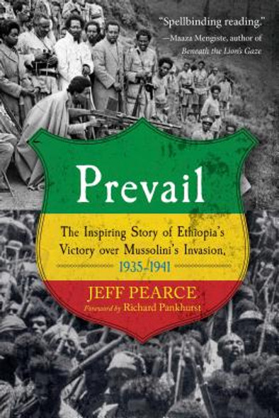 Prevail: The Inspiring Story of Ethiopia's Victory Over Mussolini's Invasion, 1935-1941 (PB) (2017)