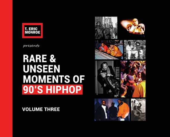 Rare & Unseen Moments of 90's Hiphop: Volume Three #3 (HC) (2019)