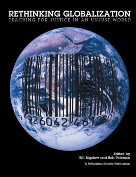Rethinking Globalization: Teaching for Justice in an Unjust World (PB) (2002)