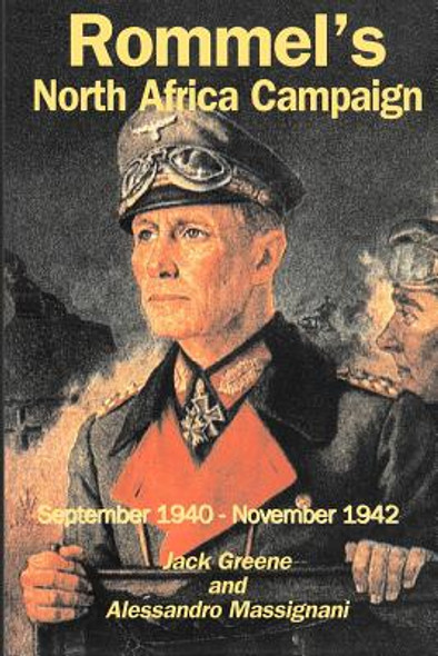 Rommel's North Africa Campaign: September 1940-November 1942 (PB) (1999)