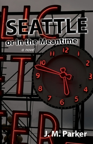 Seattle, or In the Meantime (PB) (2021)