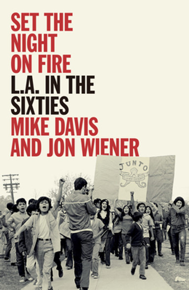 Set the Night on Fire: L.A. in the Sixties (HC) (2020)