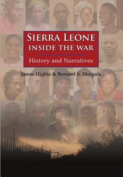 Sierra Leone: Inside the War: History and Narratives (PB) (2017)
