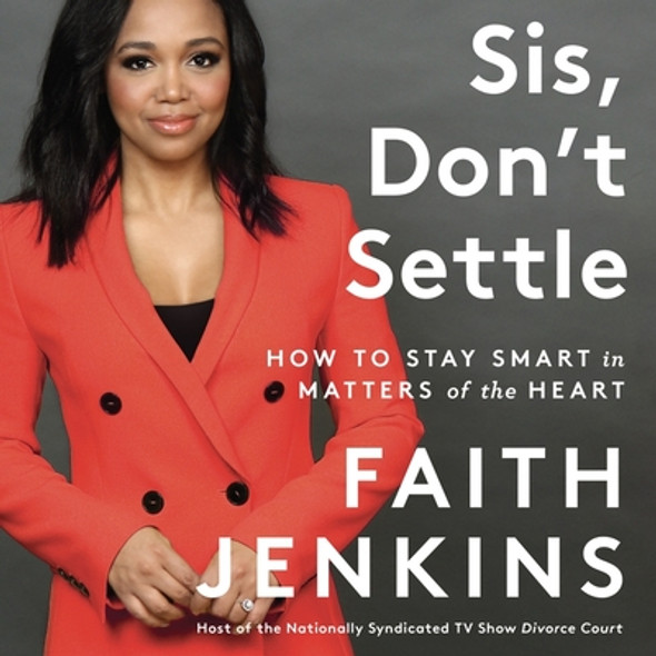 Sis, Don't Settle: How to Stay Smart in Matters of the Heart (CD) (2021)