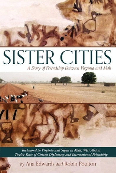 Sister Cities: A Story of Friendship Between Virginia and Mali (PB) (2019)