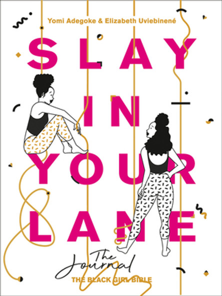 Slay in Your Lane: The Journal (PB) (2021)